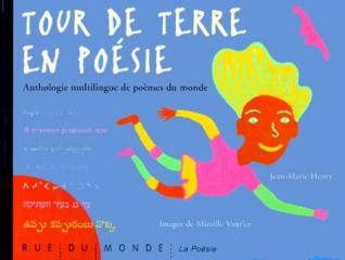 TOUR DE TERRE EN POESIE / Anthologie mutilingue de poèmes du monde
